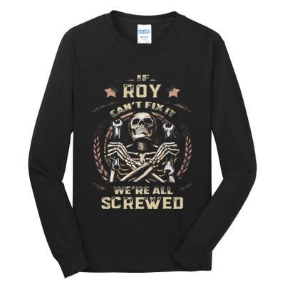Last Name Roy If Roy CanT Fix It Tall Long Sleeve T-Shirt