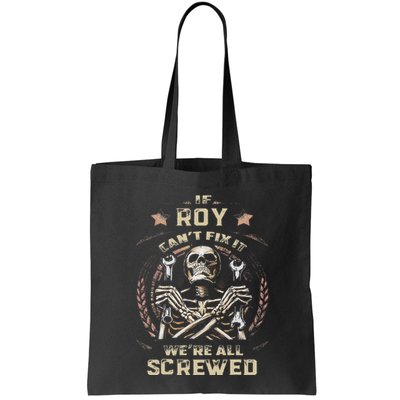 Last Name Roy If Roy CanT Fix It Bag