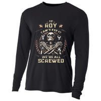 Last Name Roy If Roy CanT Fix It Cooling Performance Long Sleeve Crew