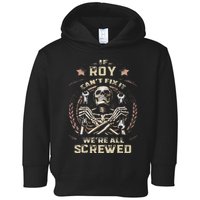 Last Name Roy If Roy CanT Fix It Toddler Hoodie
