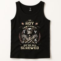 Last Name Roy If Roy CanT Fix It Tank Top