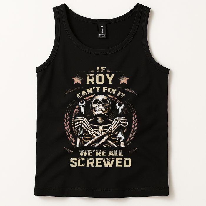 Last Name Roy If Roy CanT Fix It Tank Top