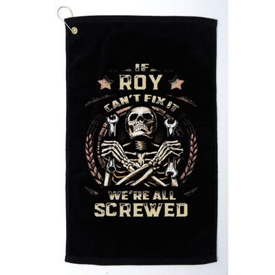 Last Name Roy If Roy CanT Fix It Golf Towel