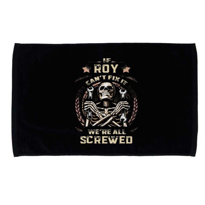 Last Name Roy If Roy CanT Fix It Microfiber Hand Towel