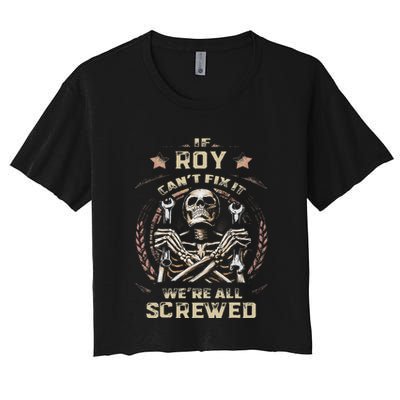Last Name Roy If Roy CanT Fix It Crop Top