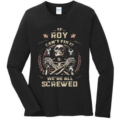Last Name Roy If Roy CanT Fix It Ladies Long Sleeve Shirt