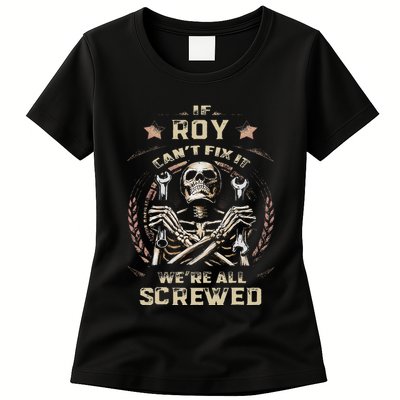 Last Name Roy If Roy CanT Fix It Womens T-Shirt