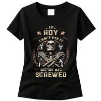 Last Name Roy If Roy CanT Fix It Womens T-Shirt
