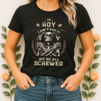 Last Name Roy If Roy CanT Fix It Womens T-Shirt