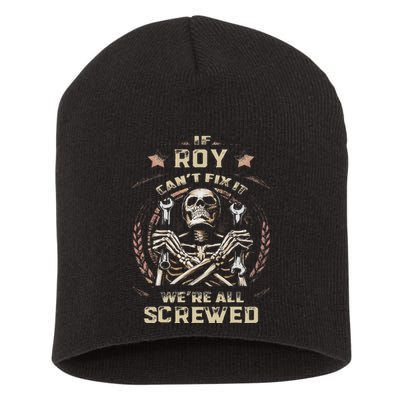 Last Name Roy If Roy CanT Fix It Short Acrylic Beanie