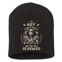 Last Name Roy If Roy CanT Fix It Short Acrylic Beanie