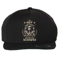 Last Name Roy If Roy CanT Fix It Wool Snapback Cap