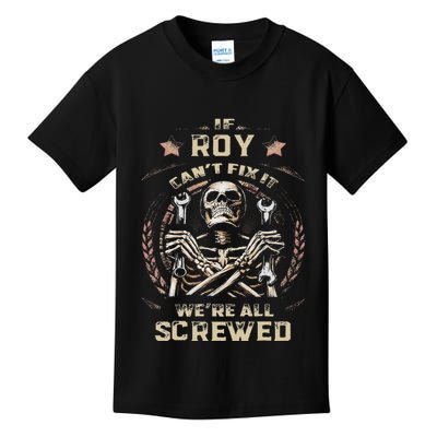 Last Name Roy If Roy CanT Fix It Kids T-Shirt