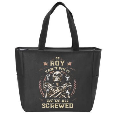 Last Name Roy If Roy CanT Fix It Zip Tote Bag