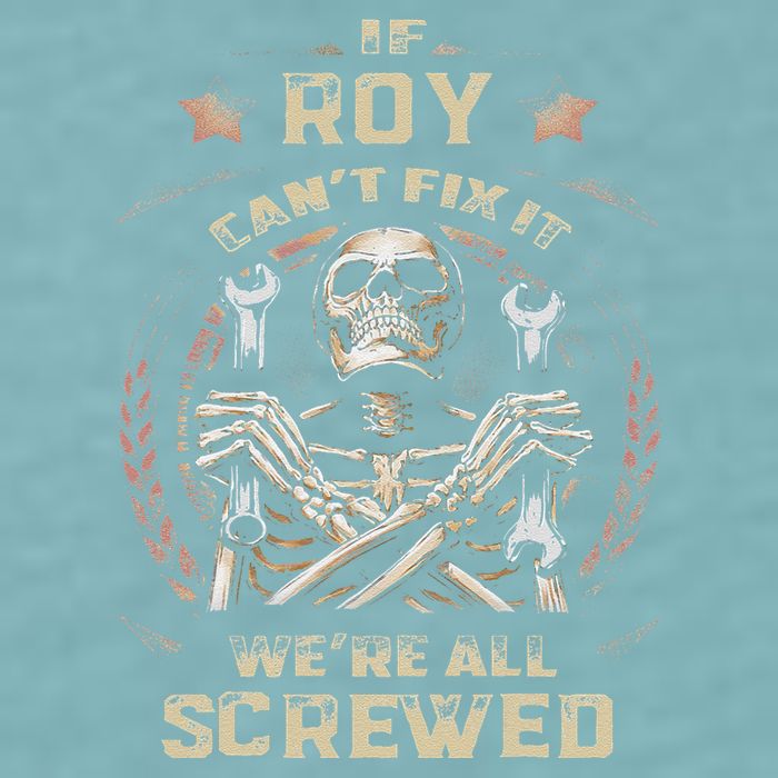 Last Name Roy If Roy CanT Fix It Sueded Cloud Jersey T-Shirt