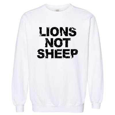 Lions Not Sheep Garment-Dyed Sweatshirt