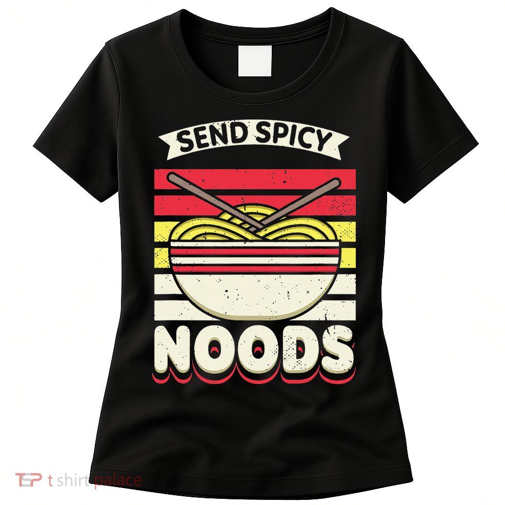 Love Noods Send Noodles Joke Ra Fan Womens T-Shirt