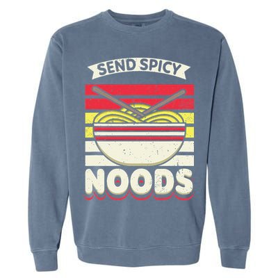 Love Noods Send Noodles Joke Ra Fan Garment-Dyed Sweatshirt