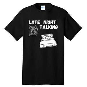 Late Night Talking Tall T-Shirt