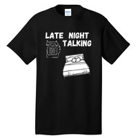 Late Night Talking Tall T-Shirt