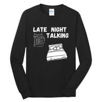 Late Night Talking Tall Long Sleeve T-Shirt