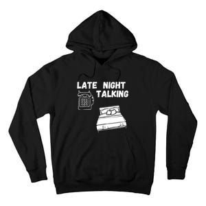 Late Night Talking Tall Hoodie