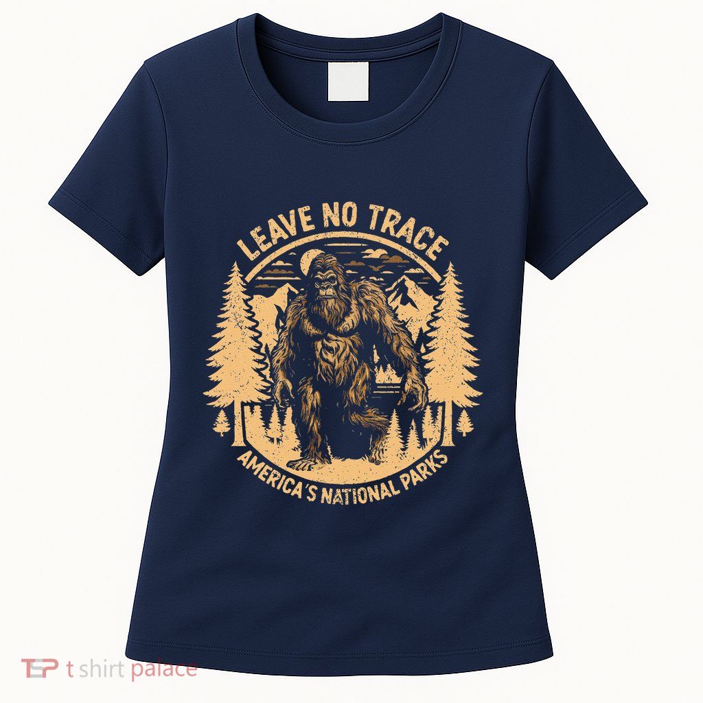 Leave No Trace Big Foot America National Parks Women's T-Shirt
