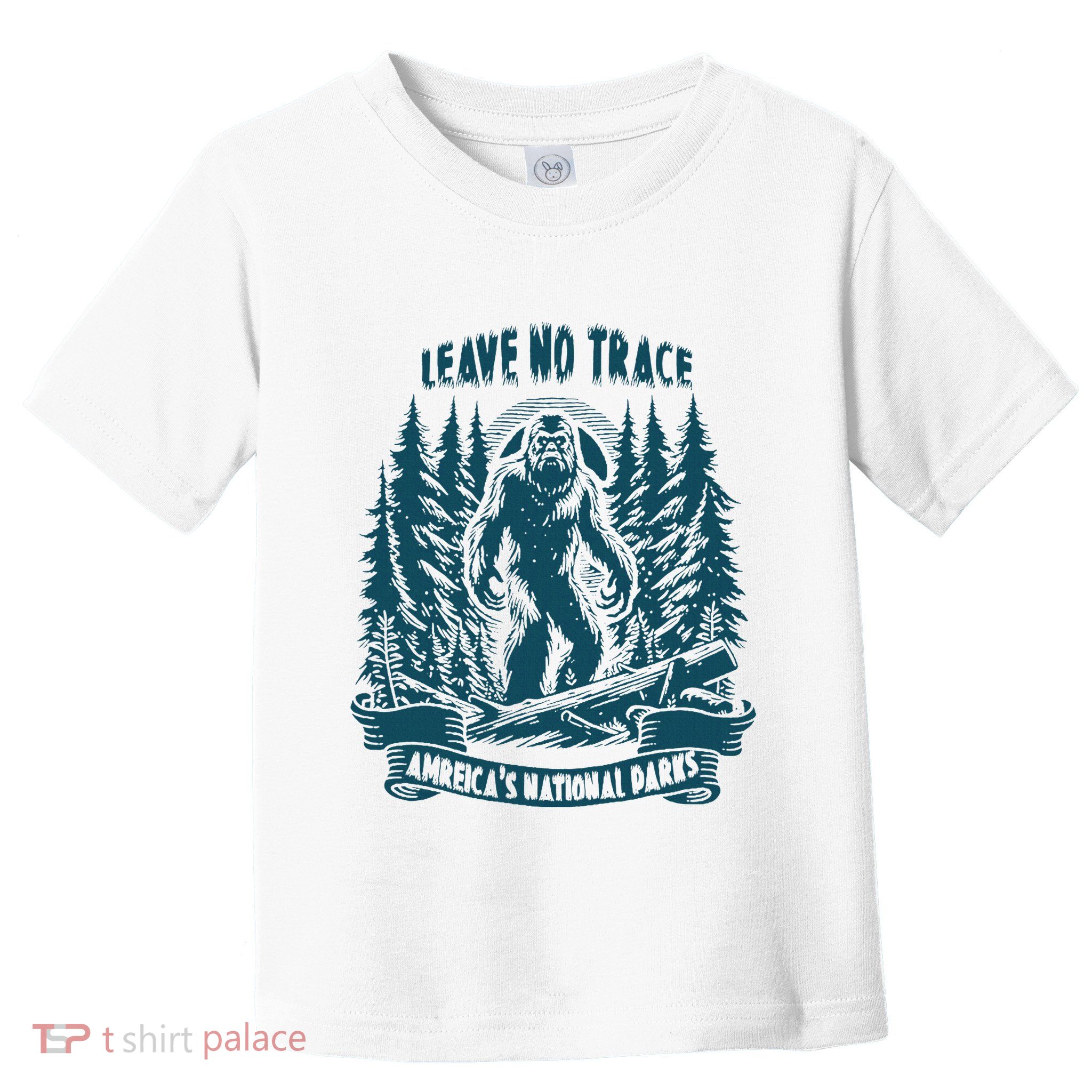 Leave No Trace America National Parks Big Foot Toddler T-Shirt