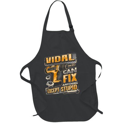 Last Name Vidal Can Fix Anything Except Stupid Full-Length Apron With Pockets