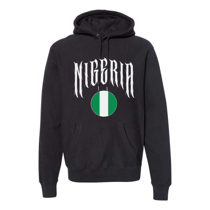 Love Nigeria With Nigerian Flag Inside A Circle Premium Hoodie