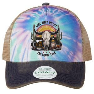 Last Night We Let The Liquor Talk Legacy Tie Dye Trucker Hat