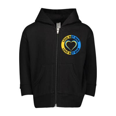 Love Not War For Ukrainian Supporters 5 Toddler Zip Fleece Hoodie