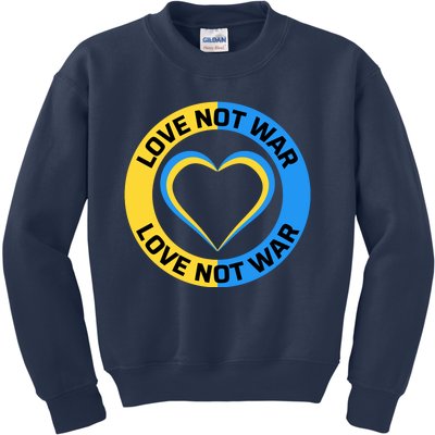 Love Not War For Ukrainian Supporters 5 Kids Sweatshirt