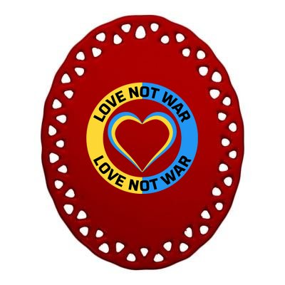 Love Not War For Ukrainian Supporters 5 Ceramic Oval Ornament