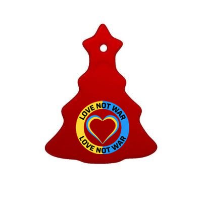 Love Not War For Ukrainian Supporters 5 Ceramic Tree Ornament