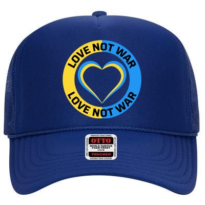 Love Not War For Ukrainian Supporters 5 High Crown Mesh Back Trucker Hat