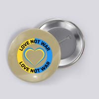 Love Not War For Ukrainian Supporters 5 Button