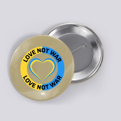 Love Not War For Ukrainian Supporters 5 Button