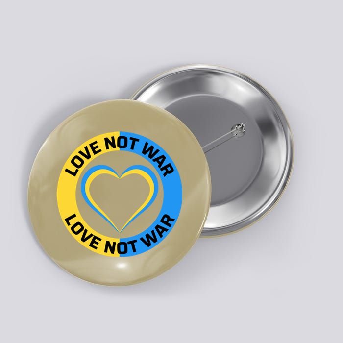 Love Not War For Ukrainian Supporters 5 Button