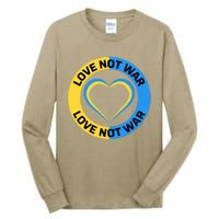 Love Not War For Ukrainian Supporters 5 Tall Long Sleeve T-Shirt