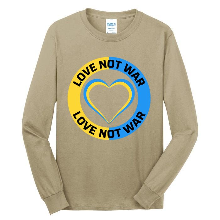 Love Not War For Ukrainian Supporters 5 Tall Long Sleeve T-Shirt