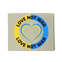 Love Not War For Ukrainian Supporters 5 Mousepad