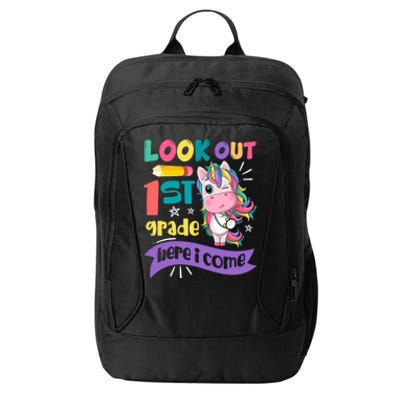 Look Out 1St Grade Here I Come Unicorn First Grade Gift City Backpack