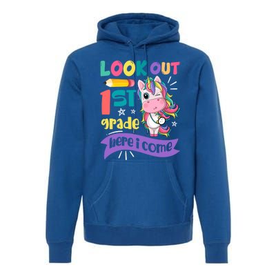 Look Out 1St Grade Here I Come Unicorn First Grade Gift Premium Hoodie