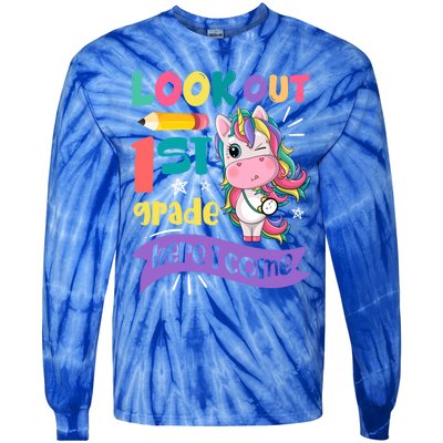 Look Out 1St Grade Here I Come Unicorn First Grade Gift Tie-Dye Long Sleeve Shirt