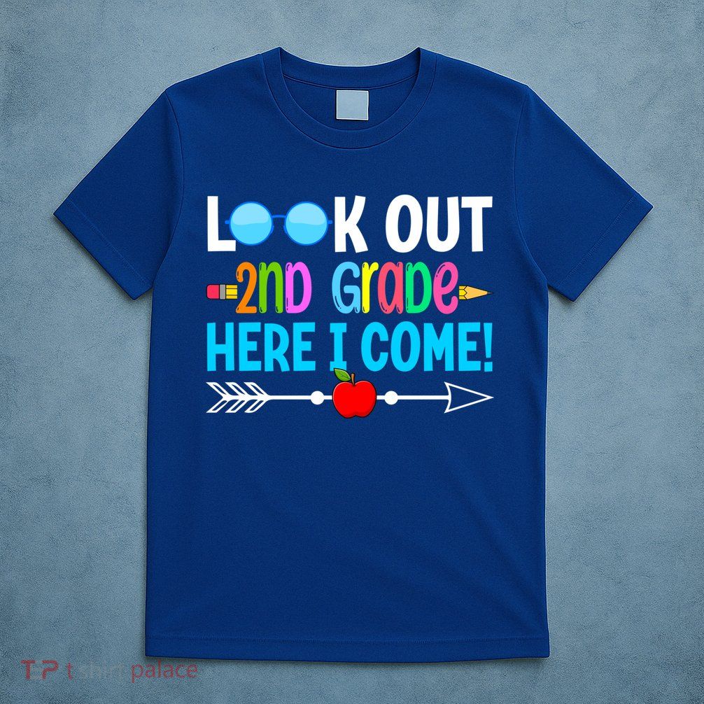 Look Out 2nd Grade Here I Come Back To School First Day Gift T-Shirt