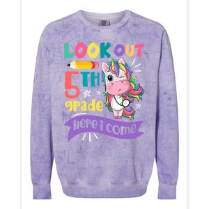 Look Out 5Th Grade Here I Come Unicorn Fifth Grade Great Gift Colorblast Crewneck Sweatshirt