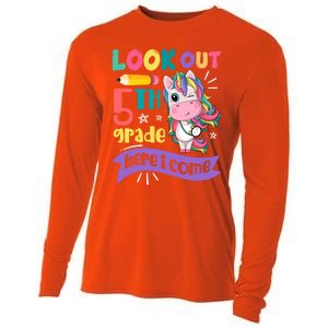 Look Out 5Th Grade Here I Come Unicorn Fifth Grade Great Gift Cooling Performance Long Sleeve Crew