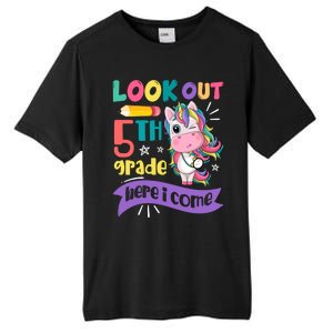 Look Out 5Th Grade Here I Come Unicorn Fifth Grade Great Gift Tall Fusion ChromaSoft Performance T-Shirt