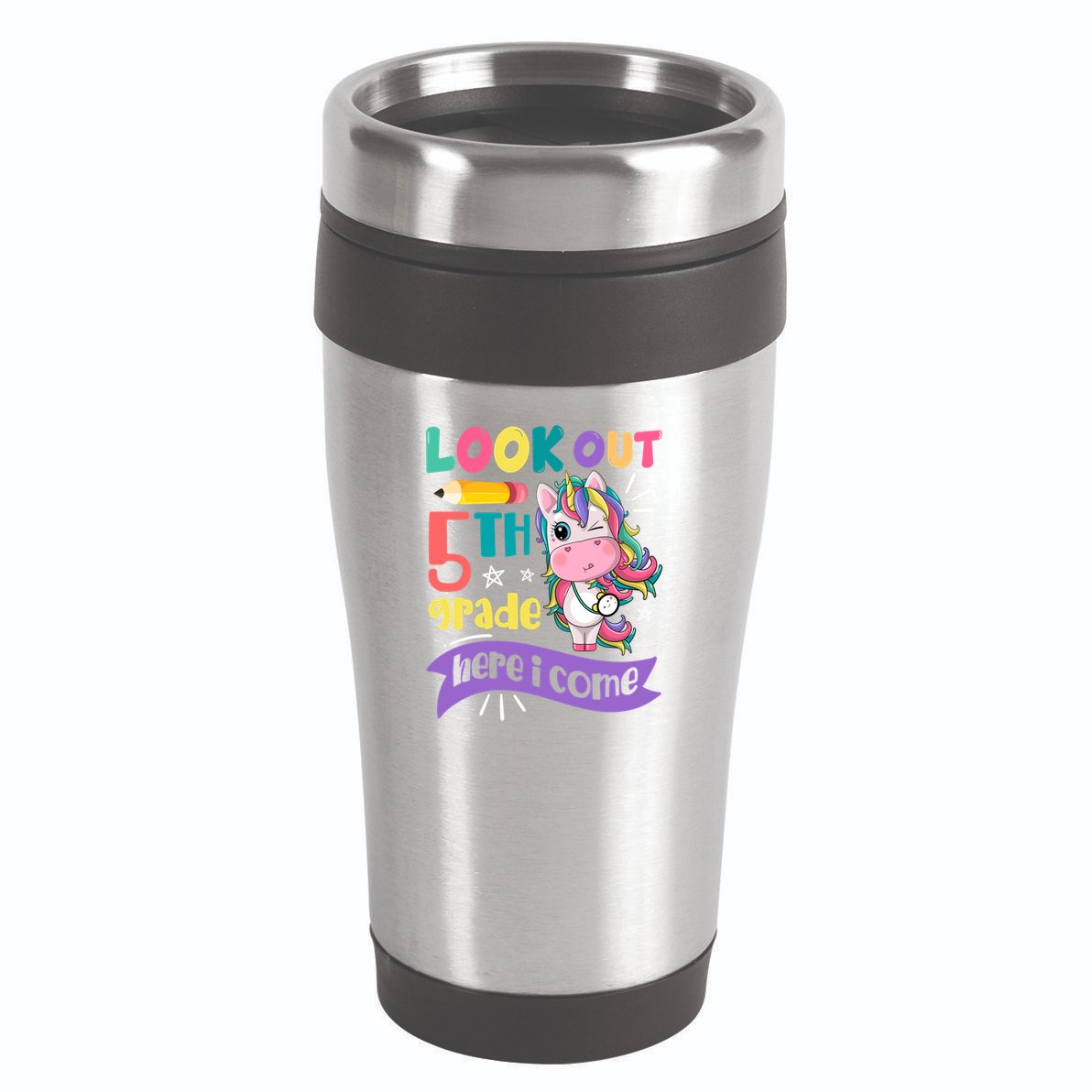 Look Out 5Th Grade Here I Come Unicorn Fifth Grade Great Gift 16oz Travel Tumbler